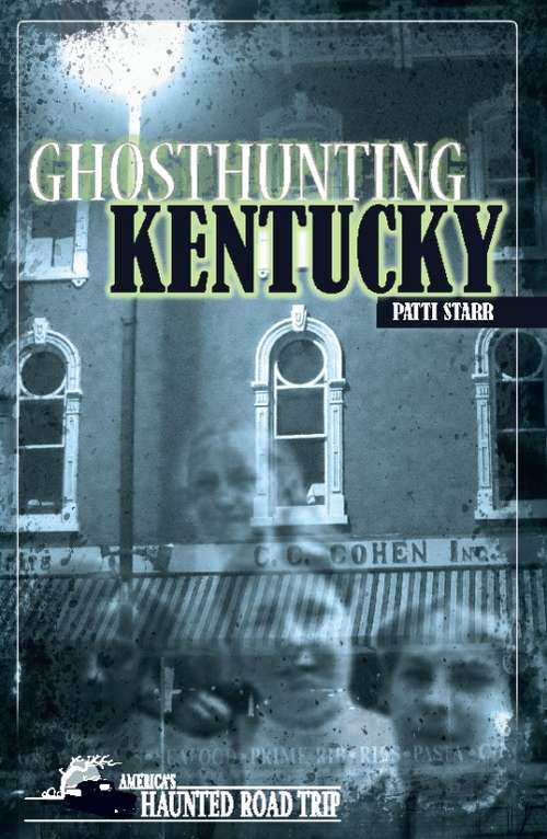 Book cover of Ghosthunting Kentucky