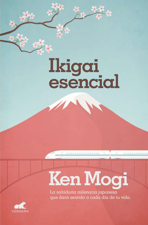 Book cover of Ikigai esencial: La sabiduría milenaria japonesa que dará sentido a cada día de tu vida