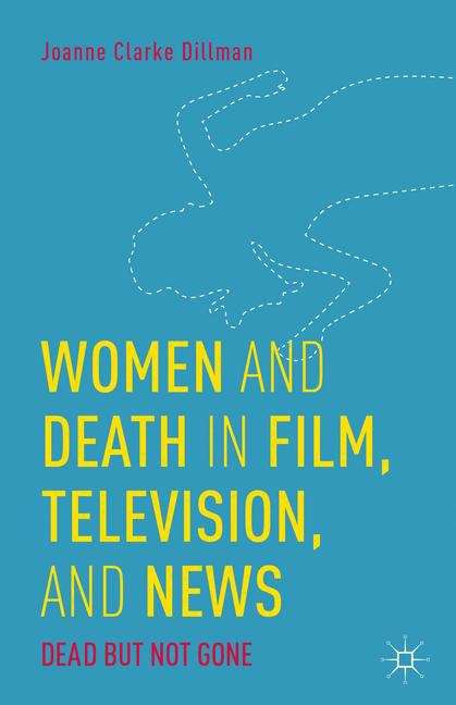 Book cover of Women and Death in Film, Television, and News
