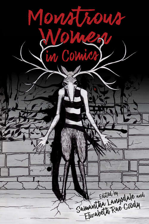 Book cover of Monstrous Women in Comics (Epub Single) (Horror and Monstrosity Studies Series)
