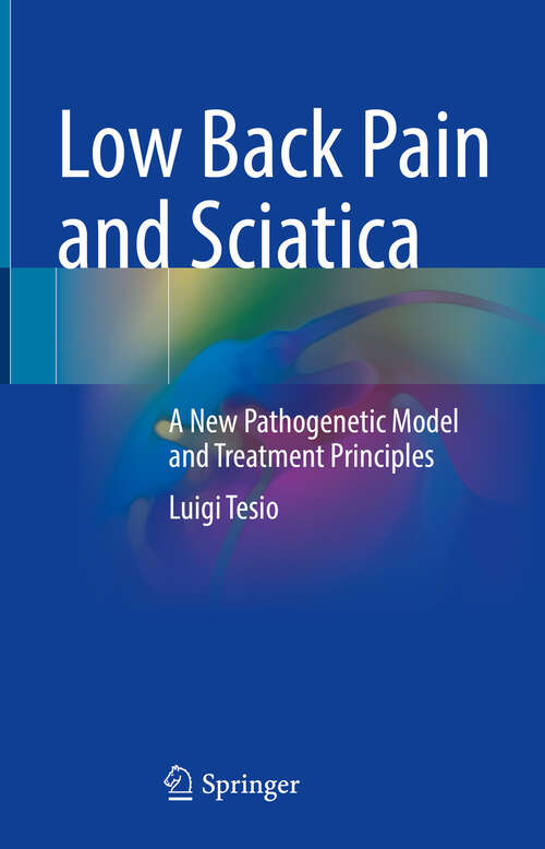 Book cover of Low Back Pain and Sciatica: A New Pathogenetic Model and Treatment Principles