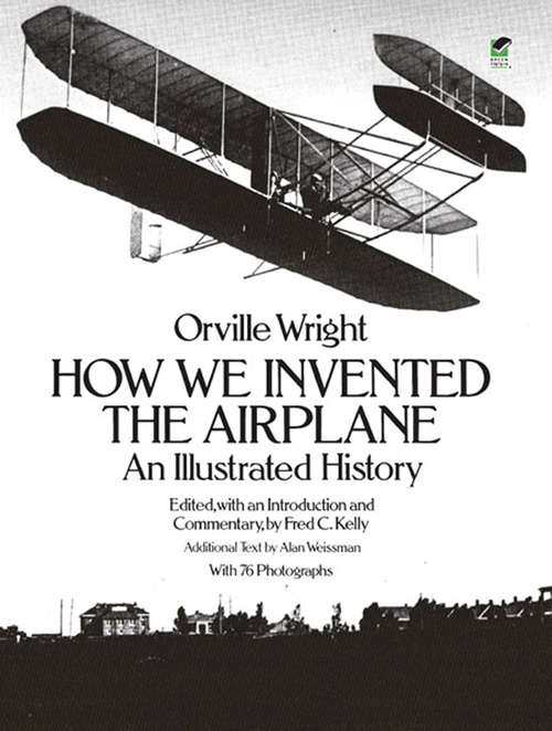 Book cover of How We Invented the Airplane: An Illustrated History