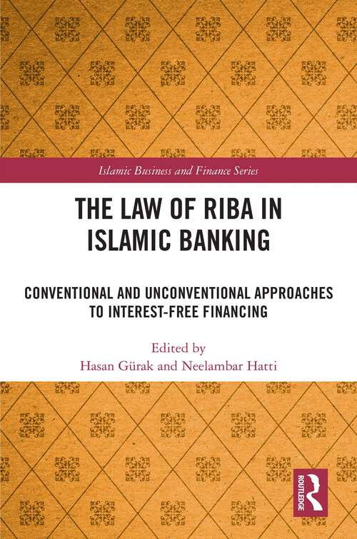 Book cover of The Law of Riba in Islamic Banking: Conventional and Unconventional Approaches to Interest-Free Financing (Islamic Business and Finance Series)