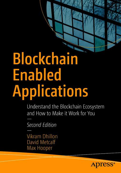 Book cover of Blockchain Enabled Applications: Understand the Blockchain Ecosystem and How to Make it Work for You (2nd ed.)