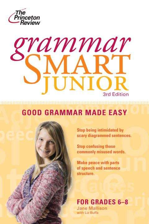 Grammar Smart Junior: Smart Juniors Guide for Grades 6-8 (3rd Edition)