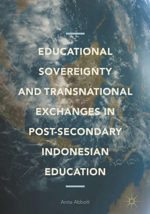 Book cover of Educational Sovereignty and Transnational Exchanges in Post-Secondary Indonesian Education