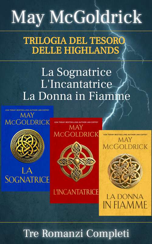 Book cover of La Trilogia del Tesoro delle Highlands: Tre Romanzi Completi: La Sognatrice, L'incantatrice, La Donna In Fiamme (La Trilogia del Tesoro delle Highlands)