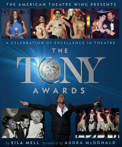 Book cover of The Tony Awards: A Celebration of Excellence in Theatre