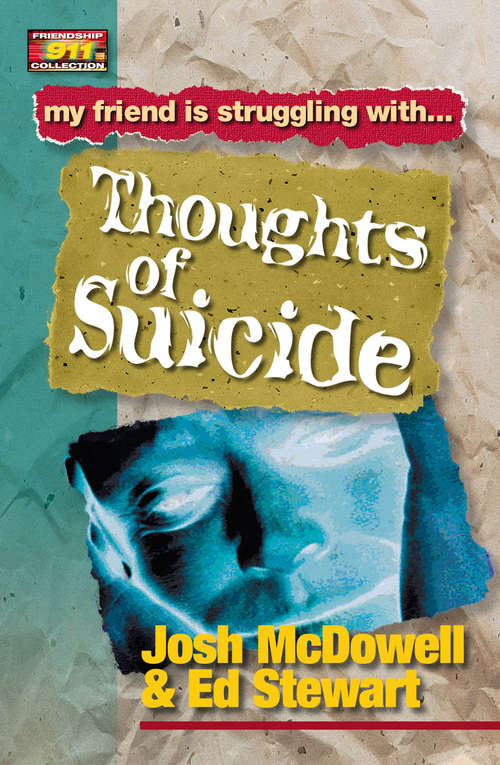 Book cover of My friend is struggling with.. Thoughts of Suicide (Friendship 911 Collection)