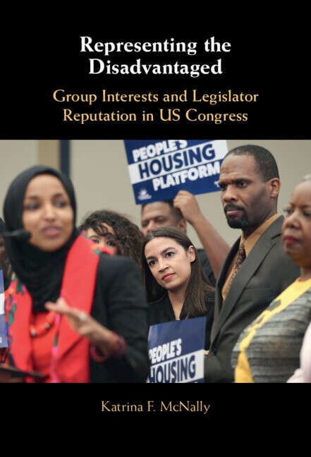 Book cover of Representing the Disadvantaged: Group Interests and Legislator Reputation in US Congress