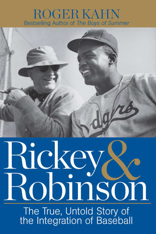 Book cover of Rickey & Robinson: The True, Untold Story of the Integration of Baseball