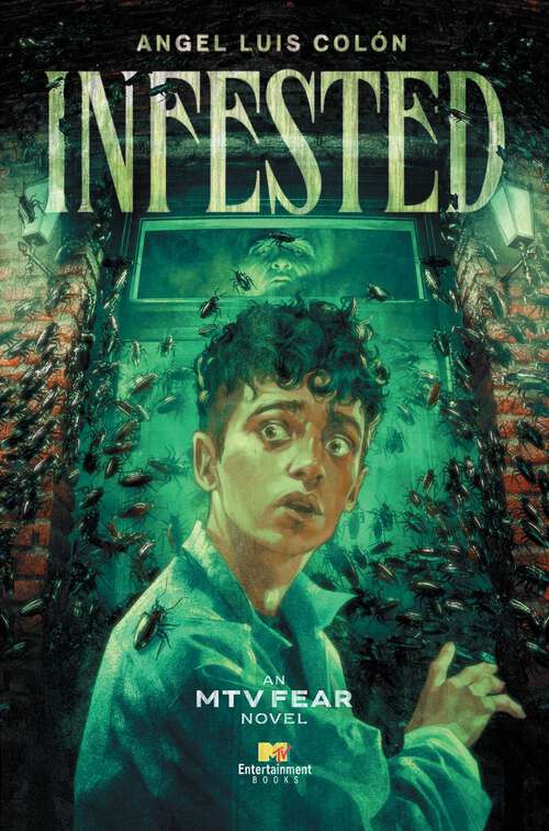 Book cover of Infested: An MTV Fear Novel (Fear)