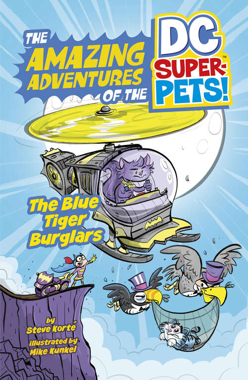 The Blue Tiger Burglars (The\amazing Adventures Of The Dc Super-pets Ser.)