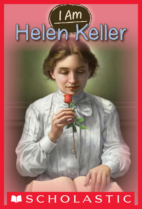 Book cover of I Am #3: Helen Keller