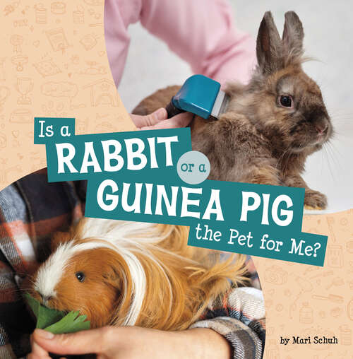 Book cover of Is a Rabbit or a Guinea Pig the Pet for Me? (This Or That Pets Ser.)