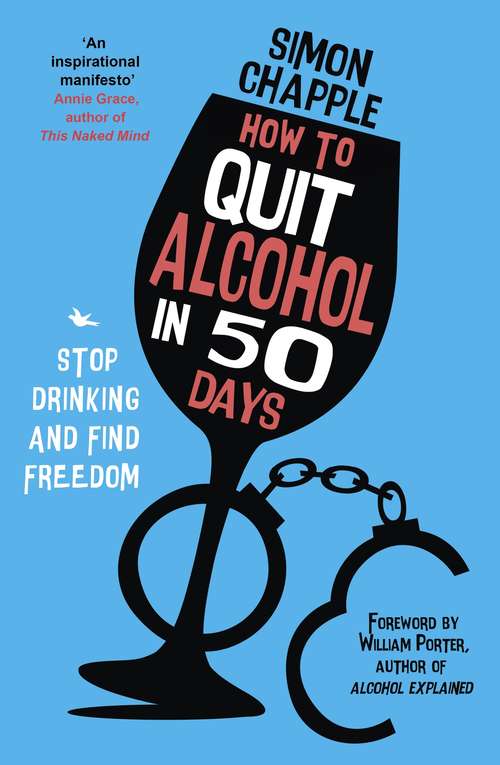 Book cover of How to Quit Alcohol in 50 Days: Stop Drinking and Find Freedom