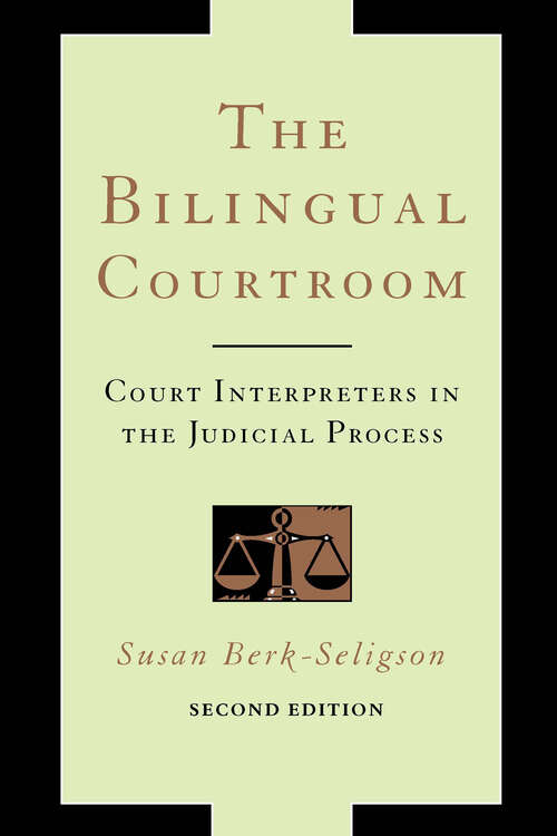 The Bilingual Courtroom: Court Interpreters in the Judicial Process, Second Edition
