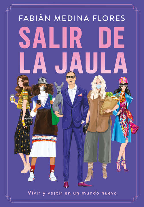 Book cover of Salir de la jaula: Vivir y vestir en un mundo nuevo