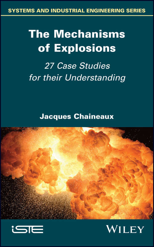 Book cover of The Mechanisms of Explosions: 27 Case Studies for their Understanding