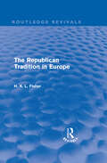 The Republican Tradition in Europe (Routledge Revivals)