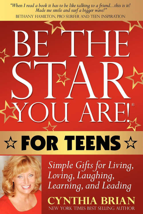 Book cover of Be the Star You Are! For Teens: Simple Gifts for Living, Loving, Laughing, Learning, and Leading