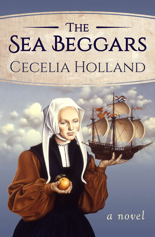 Book cover of The Sea Beggars: A Novel