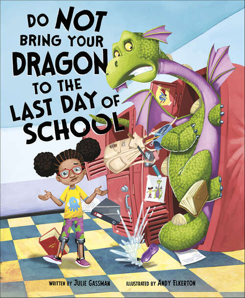 Book cover of Do Not Bring Your Dragon to the Last Day of School