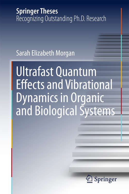 Book cover of Ultrafast Quantum Effects and Vibrational Dynamics in Organic and Biological Systems