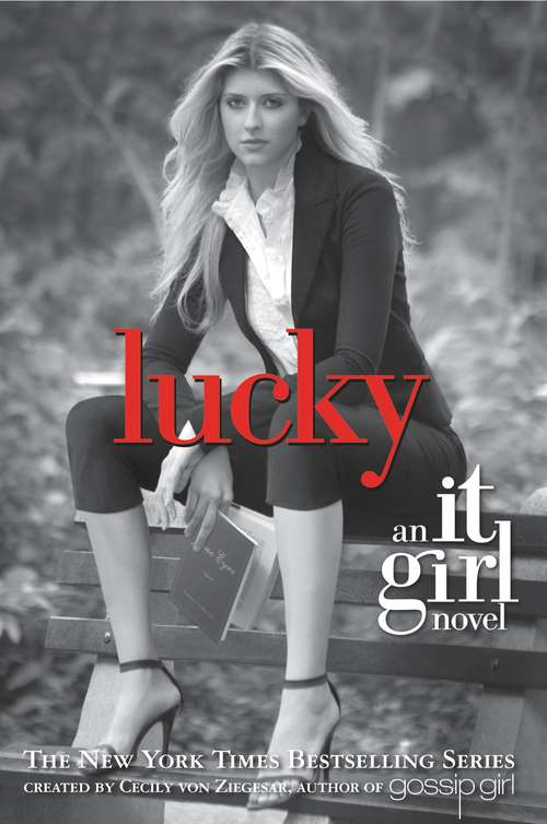 Book cover of Lucky: An It Girl Novel (It Girl #5)