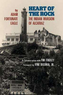 Book cover of Heart of the Rock: The Indian Invasion of Alcatraz