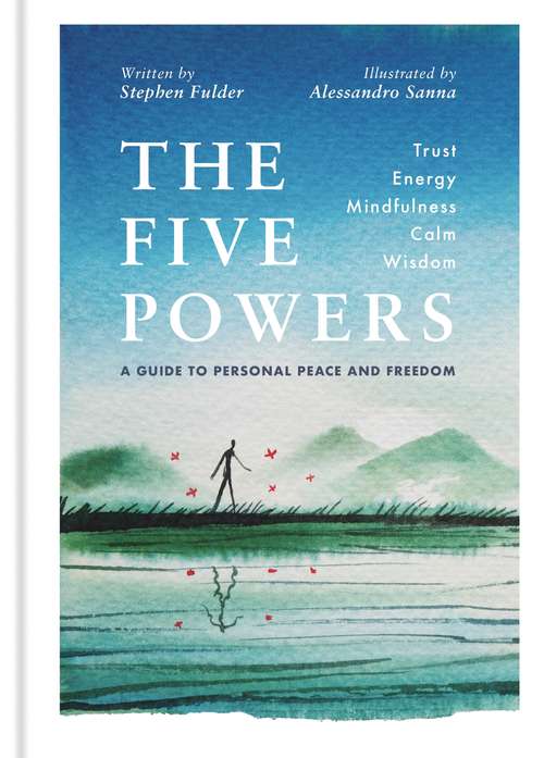 Book cover of The Five Powers: A guide to personal peace and freedom
