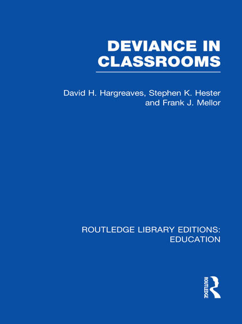 Deviance in Classrooms (Routledge Library Editions: Education)