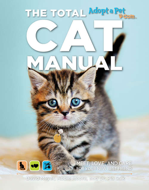 The Total Cat Manual: Meet, Love, and Care for Your New Best Friend (Adopt a Pet)