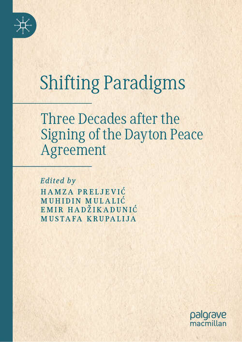 Book cover of Shifting Paradigms: Three Decades after the Signing of the Dayton Peace Agreement