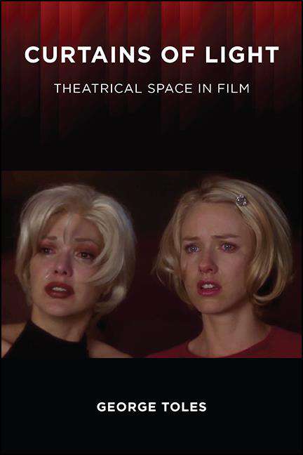 Book cover of Curtains of Light: Theatrical Space in Film (SUNY series, Horizons of Cinema)