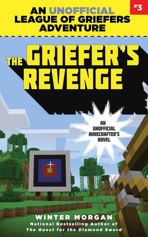 Book cover of Griefer's Revenge: An Unofficial League of Griefers Adventure, #3 (An Unofficial League of Griefers Adventure #3)