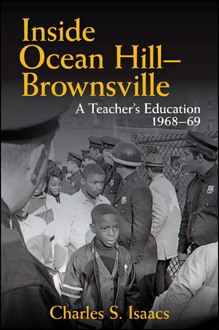 Book cover of Inside Ocean Hill–Brownsville: A Teacher's Education, 1968-69 (Excelsior Editions)