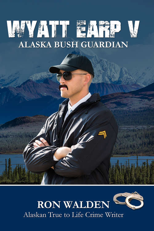 Book cover of Wyatt Earp V: Alaska Bush Guardian