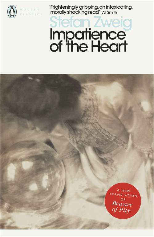 Book cover of Impatience of the Heart (Penguin Modern Classics)