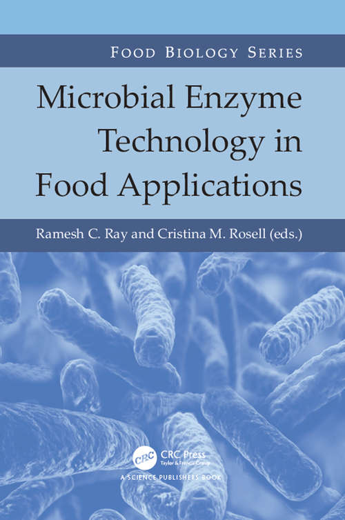 Microbial Enzyme Technology in Food Applications (Food Biology Series)