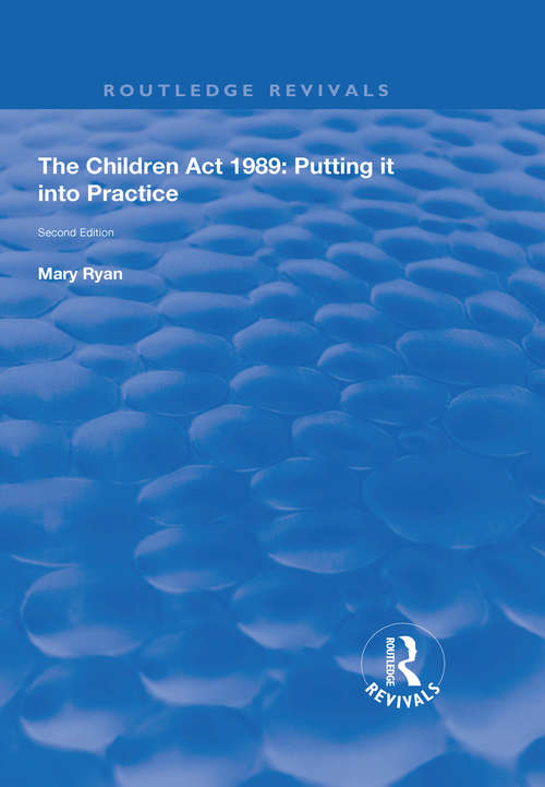 The Children Act 1989: Putting it into Practice (Routledge Revivals)
