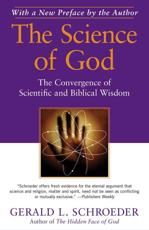 Book cover of The Science of God: The Convergence of Scientific and Biblical Wisdom