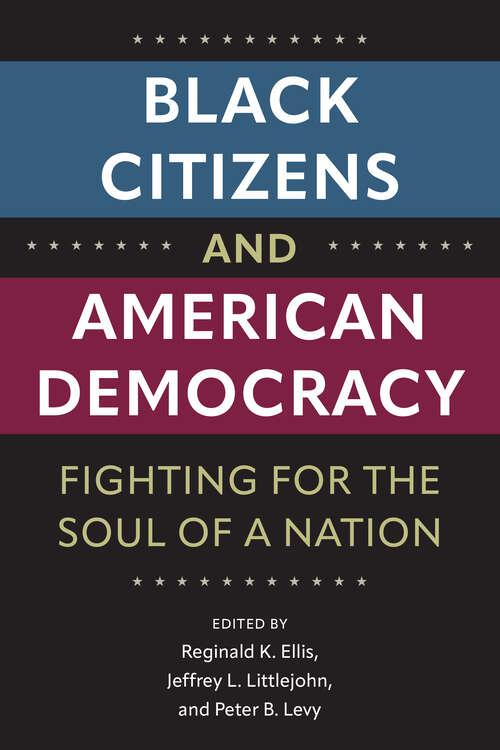 Book cover of Black Citizens and American Democracy: Fighting for the Soul of a Nation (1)