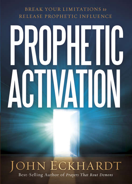 Book cover of Prophetic Activation: Break Your Limitation to Release Prophetic Influence