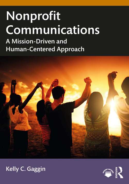 Book cover of Nonprofit Communications: A Mission-Driven and Human-Centered Approach