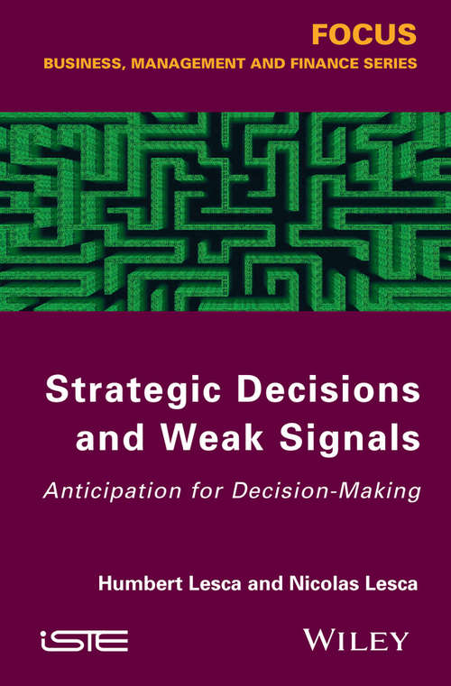 Book cover of Strategic Decisions and Weak Signals: Anticipation for Decision-Making