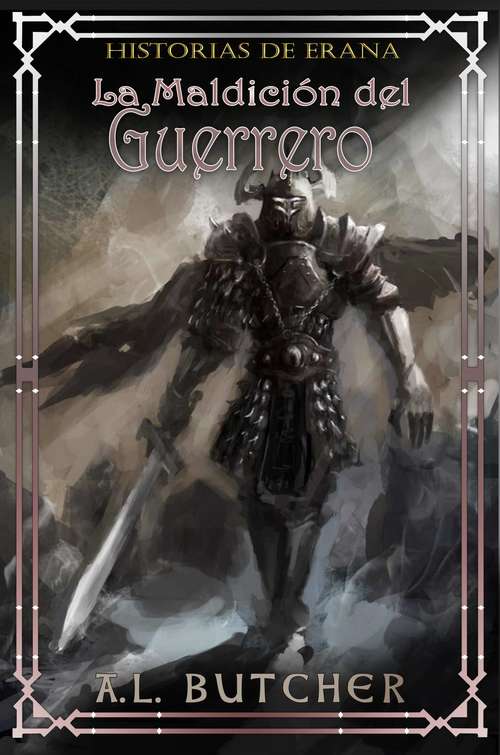 Book cover of Historias de Erana: la maldición del guerrero.