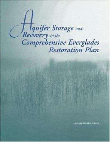 Book cover of Aquifer Storage and Recovery in the Comprehensive Everglades Restoration Plan: A Critique of the Pilot Projects and Related Plans for ASR in the Lake Okeechobee and Western Hillsboro Areas