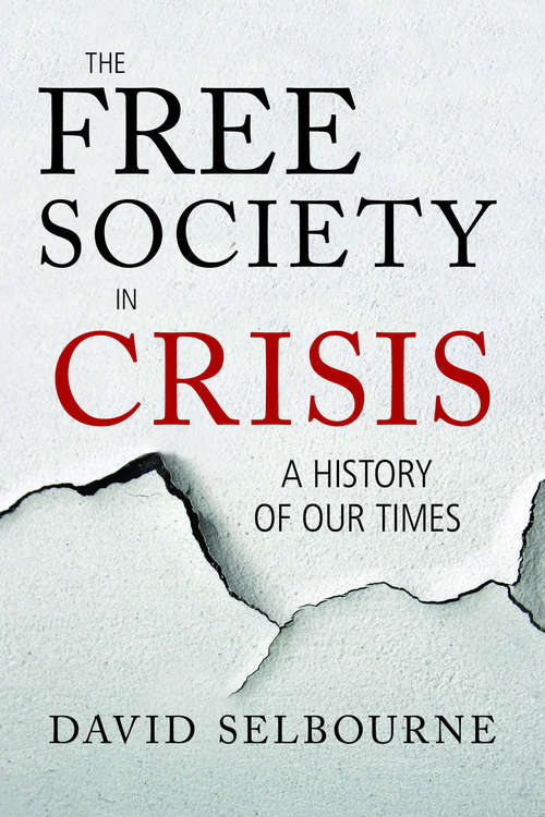 Book cover of The Free Society in Crisis: A History of Our Times