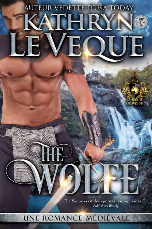 Book cover of The Wolfe: Une romance médiévale épique en deux parties